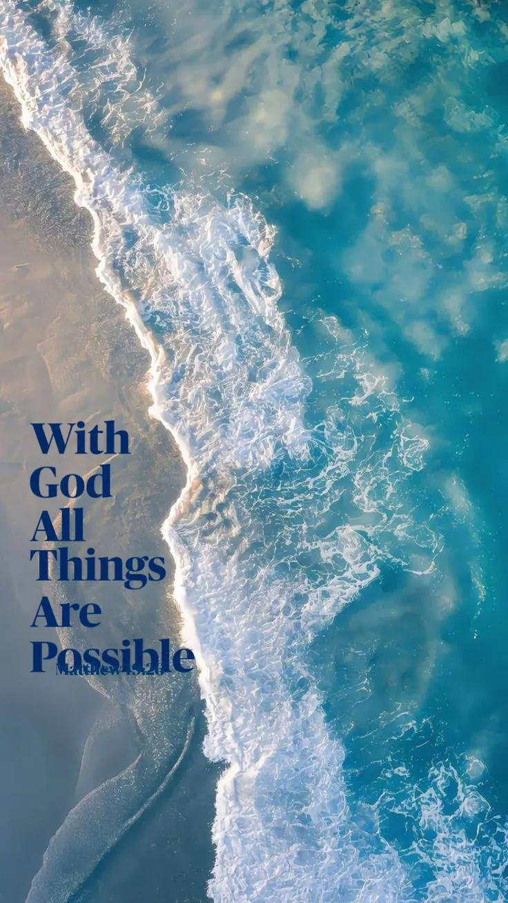 the words with god all things are possible on top of an image of water and sand