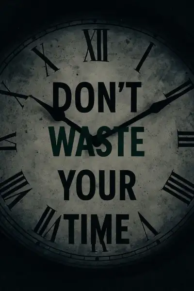 a large clock with the words don't waste your time written in black on it