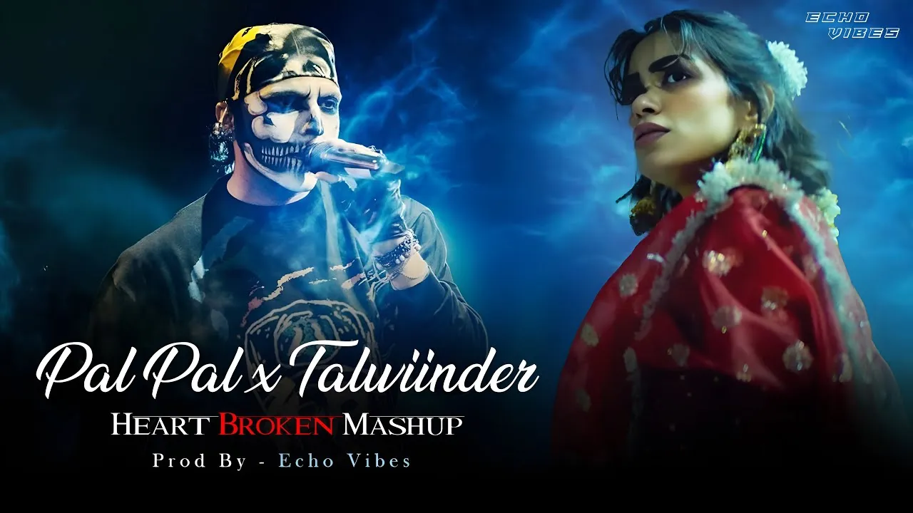 Pal Pal x Talwiinder Heartbroken Mashup | Afusic x AP Dhillon x Aditya Rikhari