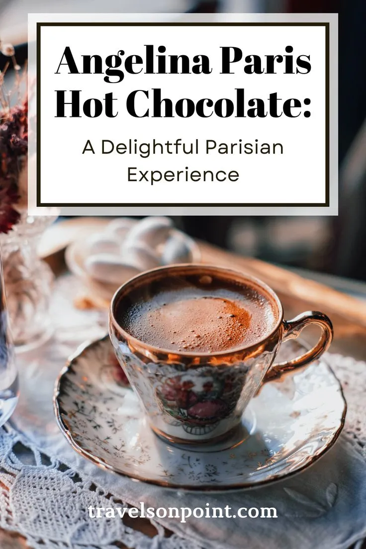 Angelina Paris Hot Chocolate: A Delightful Parisian Experience