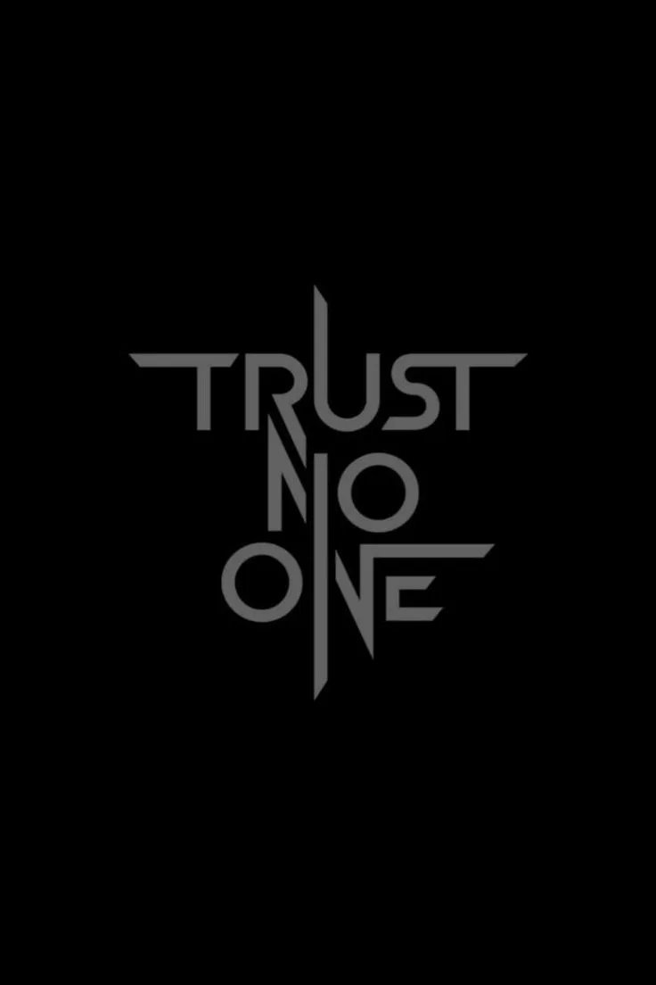 the words trust no one are shown in black and white on a dark background with grey letters