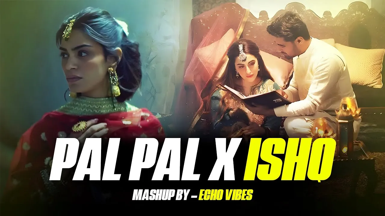 Pal Pal x Ishq - Afusic x Talha Anjum / Heartbroken Mashup
