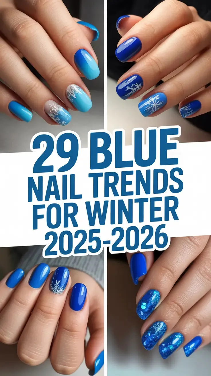 Blue Nail Trends for Winter 2025– 2026: Icy, Royal & Sparkly Nail Art Ideas to Try This Season