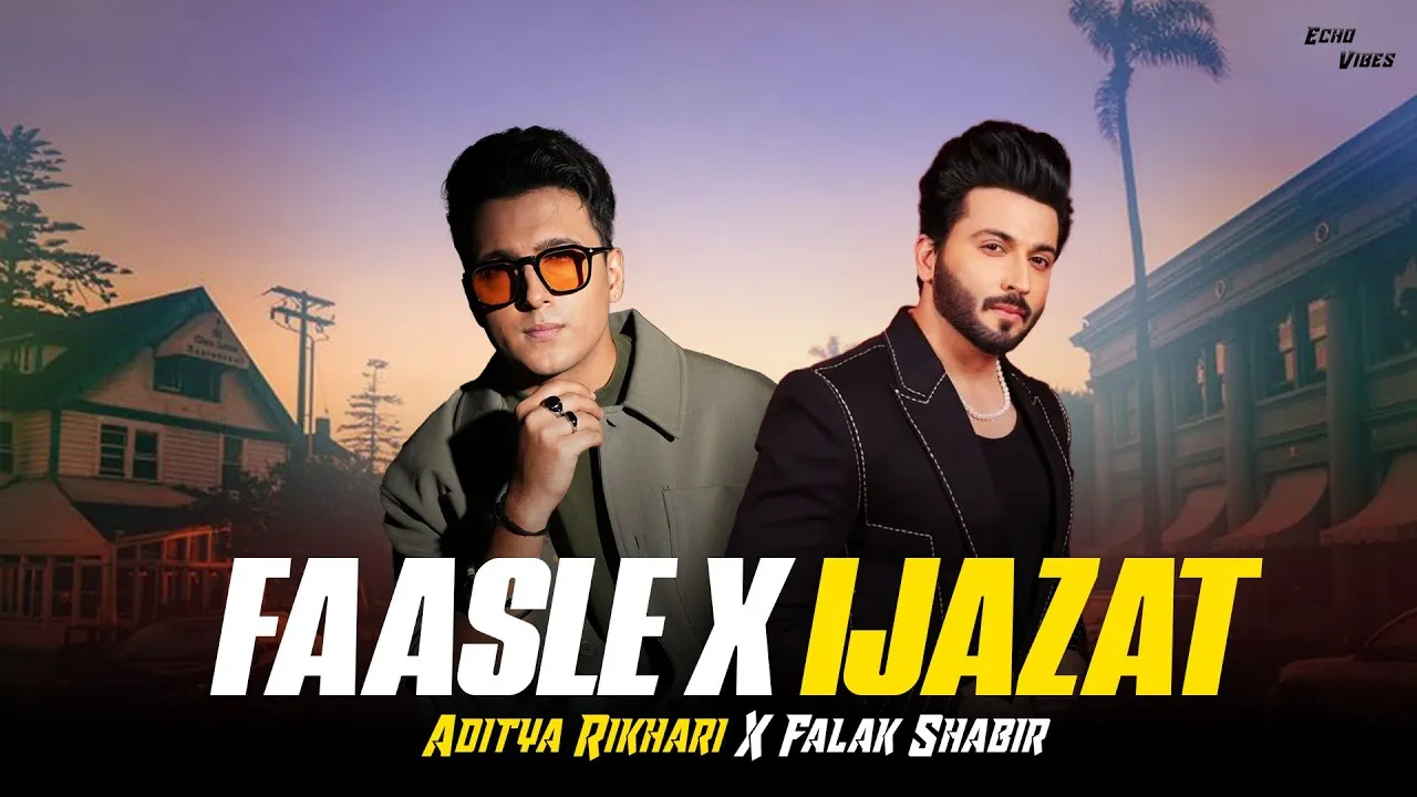 Faasle X Ijazat - Aditya Rikhari Ft. Falak Shabir | Latest Romantic Mashup 2025