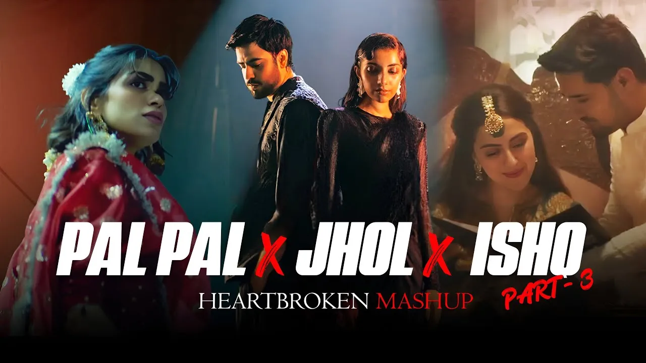 Pal Pal x Jhol x Ishq - Part 3 | Maanu x Afusic x Annural Khalid | Heartbroken Mashup